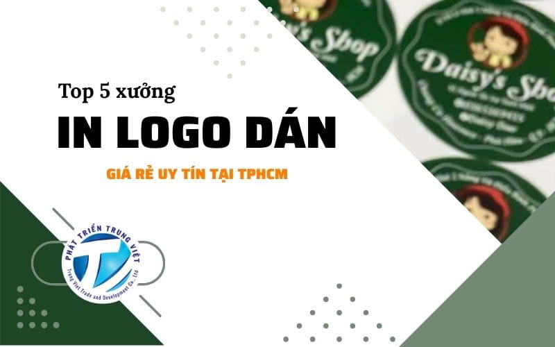 Top 5 xưởng in logo dán giá rẻ uy tín tại TPHCM